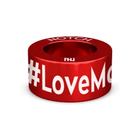 #LoveMore NOTCH Charm